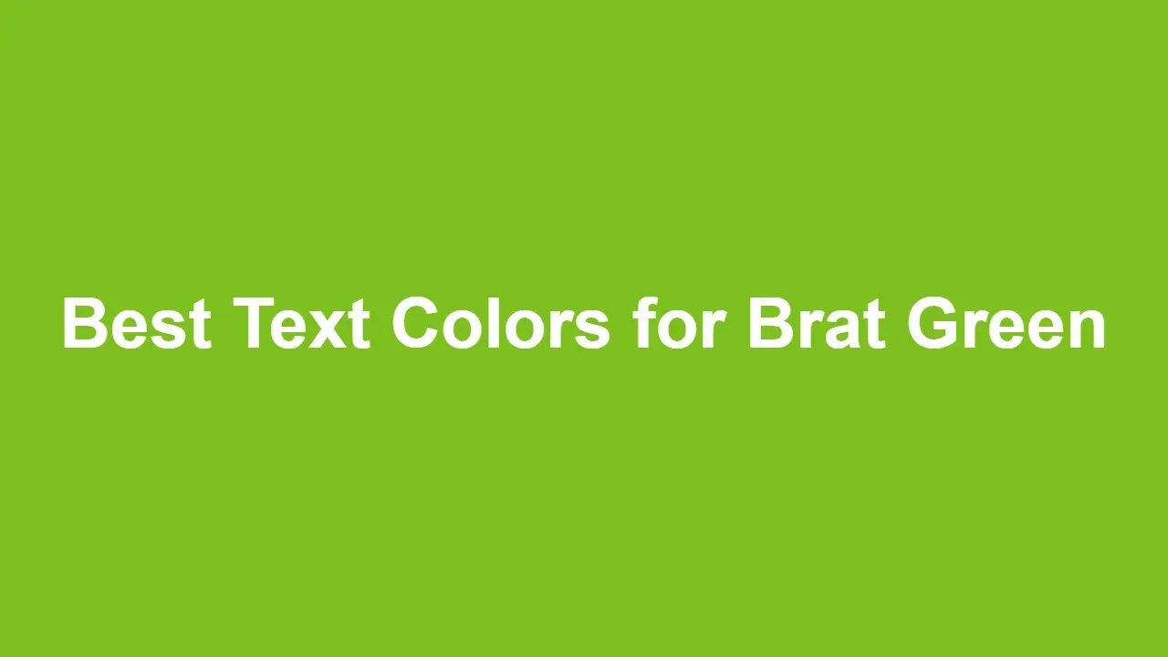 Best Text Colors for Brat Green