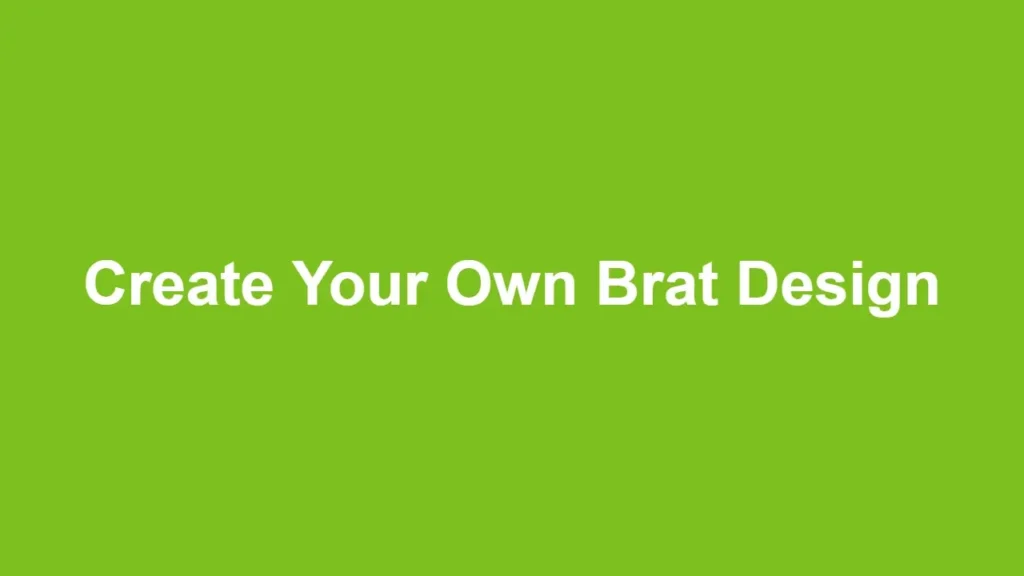 Create Your Own Brat Design