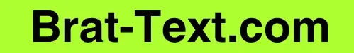 Free Brat Text and Image Generator